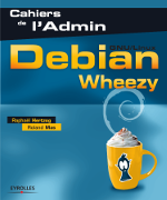 Couverture du Cahier de l'Admin Debian Wheezy